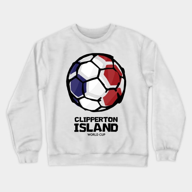 Clipperton Island Football Country Flag Crewneck Sweatshirt by KewaleeTee